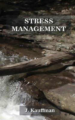 Stress Management - J Kauffman - cover