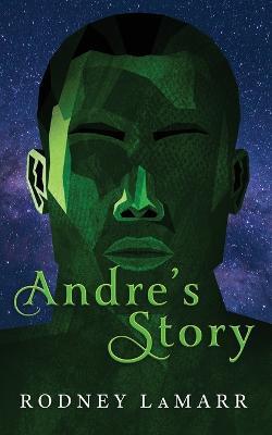 Andre's Story - Rodney Lamarr - cover