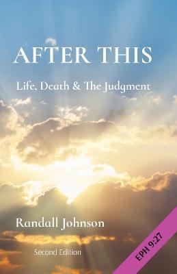 After This: Life, Death & The Judgment - Randall S Johnson - cover