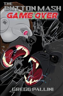 The Button Mash Game Over - Gregg Pallini - cover