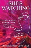 She's Watching: The Revelation for the Black Church and Child Sexual Abuse
