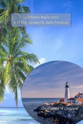 Lighthouse Reflections: A 15 Day Journey of God's Promises - Christopher Corleone - cover