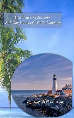Lighthouse Reflections: A 15 Day Journey of God's Promises - Christopher Corleone - cover