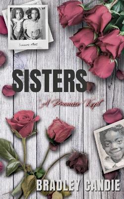 Sisters: A Promise Kept - Bradley Candie - cover