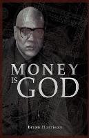 Money is God - Brian Harrison - cover