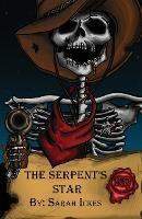 The Serpent's Star: Murial Robertson #1 - Sarah Ickes - cover