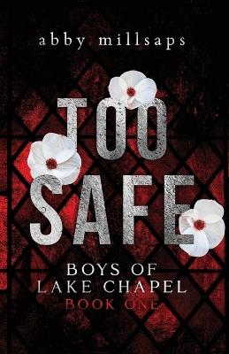Too Safe - Abby Millsaps - cover