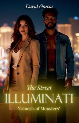 The Street Illuminati: Genesis of Monsters - David Garcia - cover