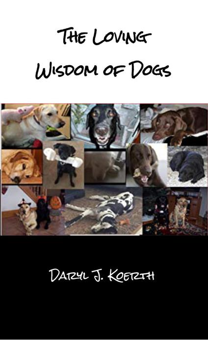 The Loving Wisdom of Dogs