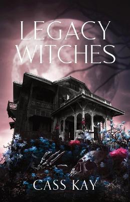Legacy Witches - Cass Kay - cover