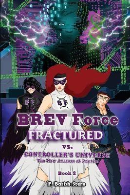 Fractured: vs. CONTROLLER'S UNIVERSE - The New Avatars of Control - F Barish-Stern - cover