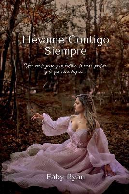 Llèvame Contigo Siempre - Faby Ryan - cover