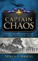 Captain Chaos: Navy Cross Recipient Warner W. Tyler, Carrier Air Group Nineteen, and the Battle for Leyte Gulf - Steven Maffeo - cover