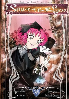 ShutterBox Book Two, First School Quarter - Rosearik Rikki Simons,Tavisha Wolfgarth-Simons - cover