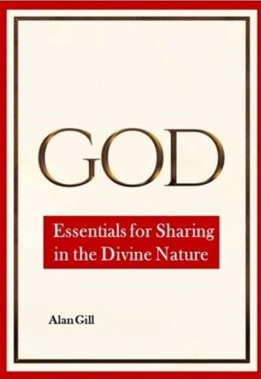 God - Essentials for Sharing in the Divine Nature