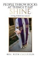 People Throw Rocks At Things That Shine: A Clergy Whistleblower's Journey