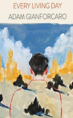 Every Living Day - Adam Gianforcaro - cover