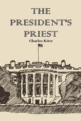 The President's Priest - Charles Kitts - cover