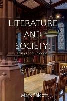 Literature and Society: Essays and Arguments - Mark Falcoff - cover