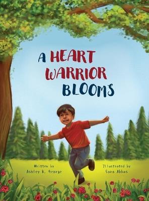 A Heart Warrior Blooms - Ashley K George - cover
