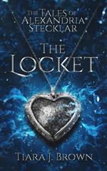 The Tales of Alexandria Stecklar: The Locket