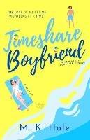 Timeshare Boyfriend - M K Hale - cover