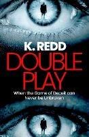 Double Play: When the Game of Deceit Can Never be Unbroken