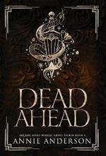 Dead Ahead: Arcane Souls World