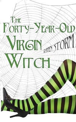The Forty-Year-Old Virgin Witch - Raven Storm - cover