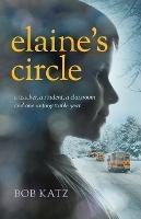 Elaine's Circle: A Teacher, a Student, a Classroom, and One Unforgettable Year - Bob Katz - cover