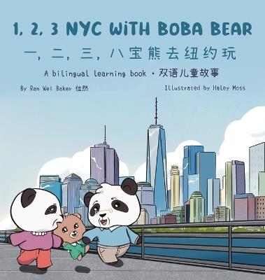 123 NYC with Boba Bear: A Bilingual Chinese-English Learning Book - Ran Wei - cover