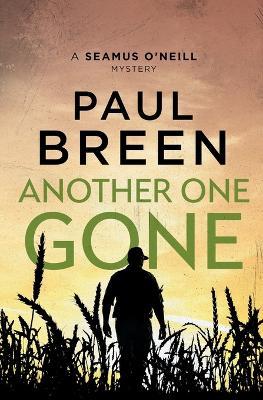 Another One Gone: A Seamus O'Neill Mystery - Paul Breen - cover