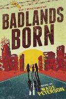 Badlands Born - Wade Peterson - cover
