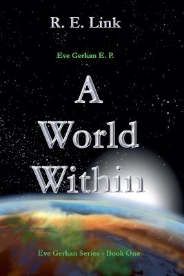 Eve Gerkan E. P.: A World Within - R E Link - cover