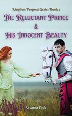 The Reluctant Prince & His Innocent Beauty