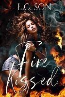 Fire Kissed: Fire Duet Book One