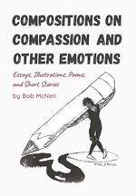 Compositions on Compassion and Other Emotions