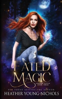 Fated Magic - Heather Young-Nichols - cover
