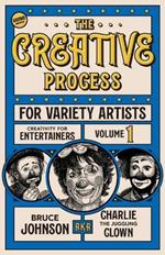 The Creative Process for Variety Artists