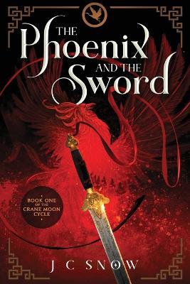 The Phoenix and the Sword - J C Snow - cover