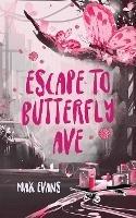 Escape to Butterfly Ave - Max Evans - cover
