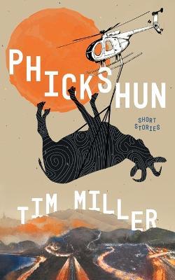 Phickshun - Tim Miller - cover