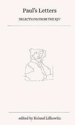 Paul's Letters: Selections from the KJV - Roland Lifkowitz - cover