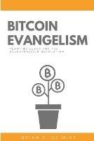 Bitcoin Evangelism - Brian E de Mint - cover