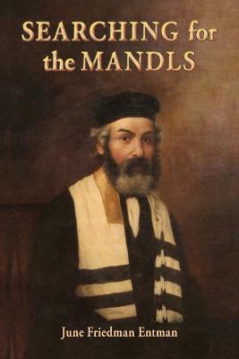 Searching for the Mandls - June Friedman Entman - cover