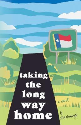 Taking the Long Way Home - K B Breckinridge - cover