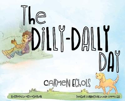 The Dilly-Dally Day - Carmen Echols - cover