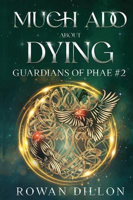 Much Ado About Dying: An Irish Urban Fantasy Novel - Rowan Dillon,Christy Nicholas - cover
