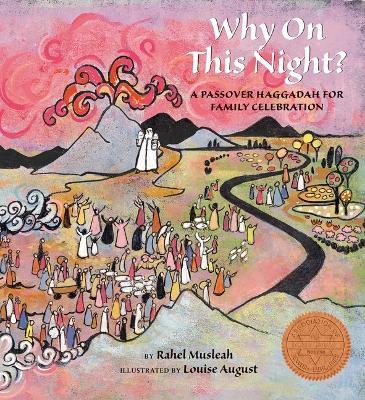 Why on This Night?: A Passover Haggadah for Family Celebration - Rahel Musleah - cover