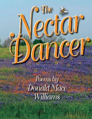 The Nectar Dancer - Donald Mace Williams - cover